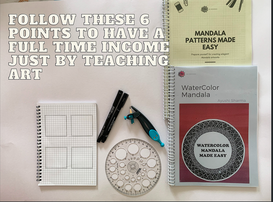 Follow these 6 points to have a full time income just by teaching art